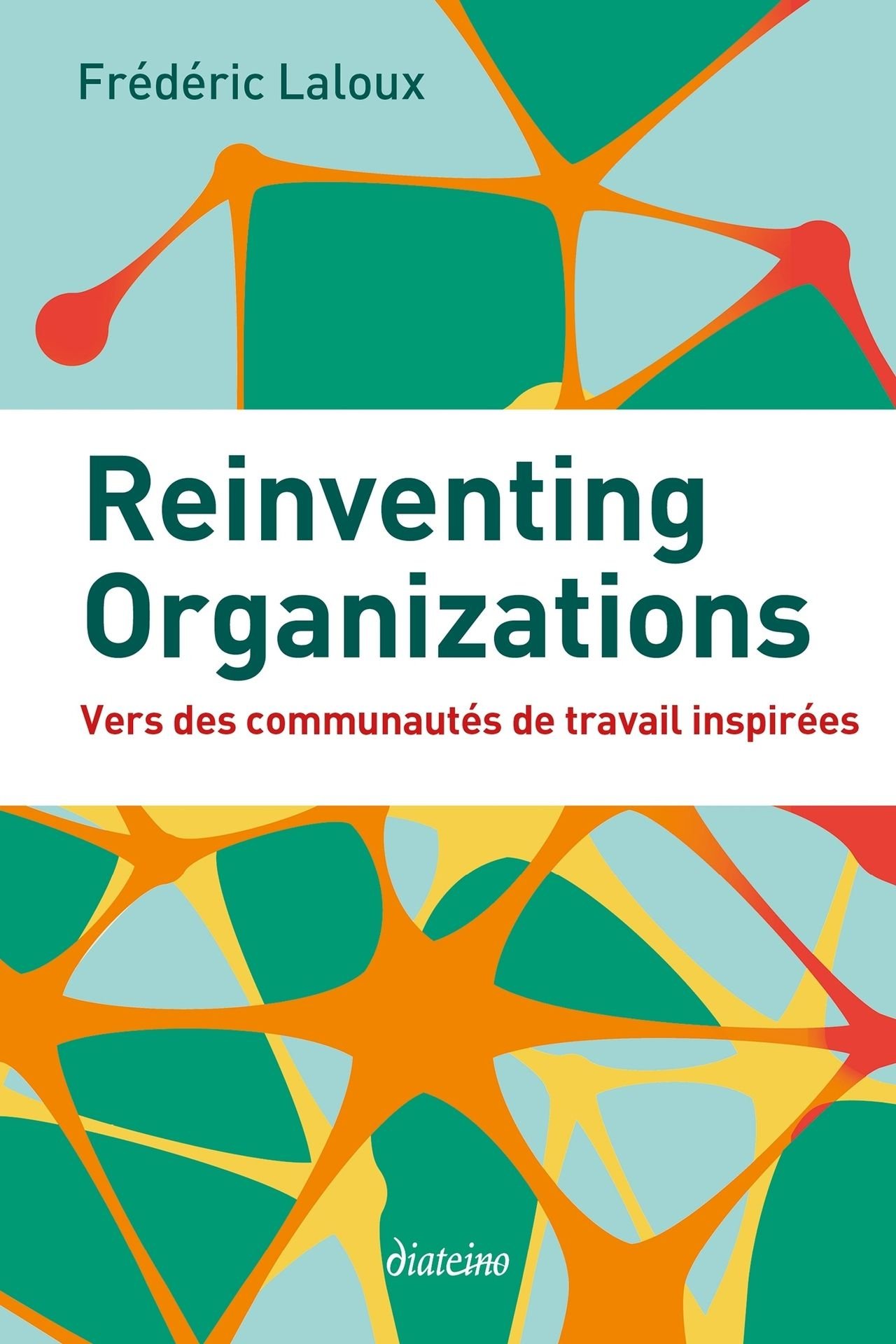 Conférence « Reinventing Organizations – Frédéric Laloux