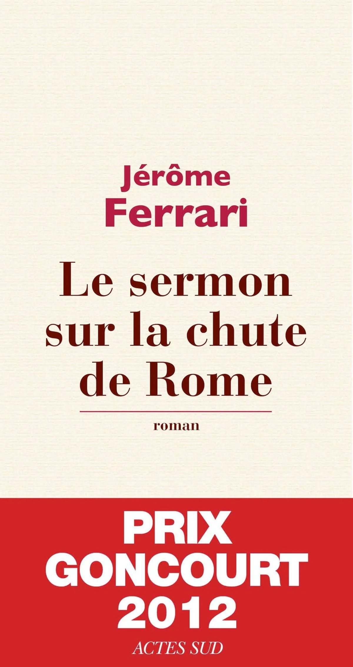 Le sermon de la chute de Rome – Jérome Ferrari